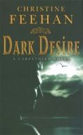 A Carpathian novel: Dark desire by Christine Feehan (Paperback)