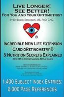 Live Longer! See Better! for You and Your Optometrist.by Erickson, Dorie New.#