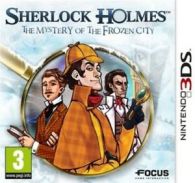 Sherlock Holmes and the Mystery of the Frozen City (3DS) PEGI 3+ Adventure