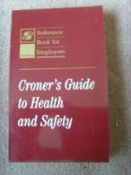 Croner's Guide to Health and Safety (Croner's reference book for employers)