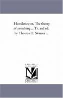 Homiletics; or, the theory of Preaching ... Tr.. Vinet, Rodolphe.#