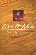Live It Now: New Testament (Paperback)