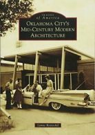 Oklahoma City's Mid-Century Modern Architecture. Rostochil<|