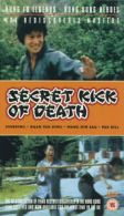 Secret Kick of Death DVD (2003) Kuan Tak Hing, Kwong (DIR) cert 15