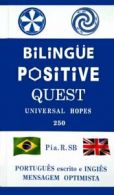 Bilingue Positive Quest: Universal Hopes By Pia R. SB