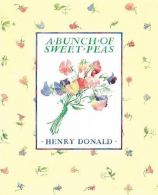 A Bunch of Sweet Peas, Henry Donald,  ISBN 9781841953878