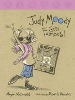 Judy Moody: Judy Moody gets famous ! by Megan McDonald (Hardback)
