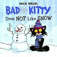 Bad Kitty Does Not Like Snow.by Bruel New 9780606392969 Fast Free Shipping<|