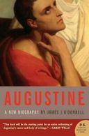 Augustine: A New Biography (P.S.). O'Donnell 9780060535384 Fast Free Shipping<|