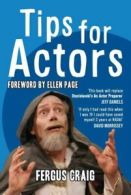 Tips For Actors by Fergus Craig (Paperback)