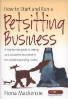 How to start and run a petsitting business: a step-by-step guide to setting up