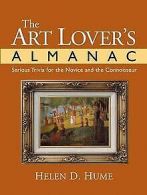 The Art Lover's Almanac: Serious Trivia for the Nov... | Book