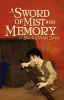 A SWORD OF MIST AND MEMORY.by Davis, P. New 9781937829117 Fast Free Shipping.#
