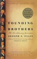 Founding Brothers: The Revolutionary Generation. Ellis 9781613838655 New<|
