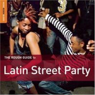 The Rough Guide To Latin Street Party, Various Artists,