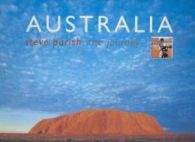 Australia: Steve Parish, the Journey: Steve Parish, the Journey. (Hardback)