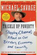 Trickle Up Poverty: Stopping Obama's Attack on . Savage<|