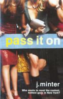 Pass it on by J. Minter (Paperback)