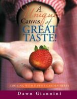 A Unique Canvas of Great Taste!: Cooking With D. Giannini, Dawn.#