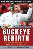 Buckeye rebirth: Urban Meyer, an inspired team, and a new era at Ohio State by
