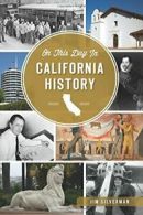 On This Day in California History By Jim Silverman