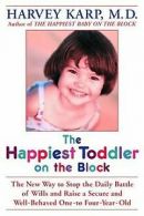 The Happiest Toddler on the Block: The New Way to Stop t... | Book