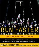 Run Faster from the 5K to the Marathon.by Hudson, Fitzgerald, Matt New<|