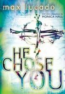 He Chose You.by Lucado New 9780849977893 Fast Free Shipping<|