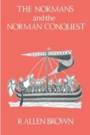 The Normans and the Norman Conquest. Brown, Allen 9780851153674 Free Shipping.#