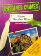 Unsolved crimes: slime number nine by Rowland Morgan (Paperback)