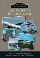Pan American World Airways (Images of Modern America). Hoffman 9781467113601<|