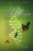 Wilson, Shelly : Journey into Consciousness: One Woman's
