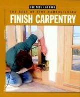 For Pros By Pros: Finish Carpentry by Clayton Dekorne (Paperback)