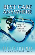 Best care anywhere: why VA health care is better than yours by Phillip Longman