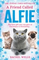 A friend called Alfie by Rachel Wells (Hardback)