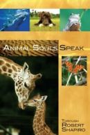 Animal Souls Speak : Explorer Race 13. Shapiro 9781891824500 Free Shipping<|