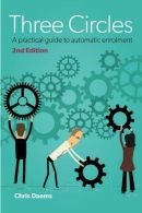 Three Circles: A practical guide to Automatic Enrolment Compliance, Daems, Chris