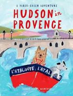 Hudson in Provence (Paris-Chien Adventure). Mancuso 9780988605848 New<|