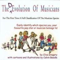 The devolution of musicians by Clive Gregory (Paperback)