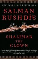 Shalimar the Clown: A Novel | Rushdie, Salman | Book