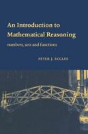An introduction to mathematical reasoning: numbers, sets and functions by Peter