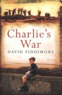 Charlie's war by David Fiddimore (Paperback)