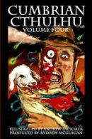 Cumbrian Cthulhu Volume Four. McGuigan, Andrew 9781291850062 Free Shipping.#