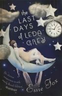 The last days of Leda Grey by Essie Fox (Paperback)