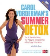 Carol Vorderman's summer detox: the 14 day mini detox, the 7 day re-energise