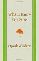 What I Know for Sure.by Winfrey New 9781250054050 Fast Free Shipping<|