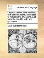 Original stories, from real life; with conversa, Wollstonecraft, Mary,,