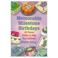Memorable Milestone Birthdays by Robin A. Kring (Paperback)