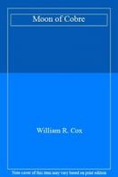Moon of Cobre By William R. Cox. 9780753173060