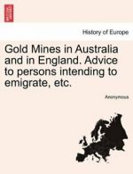 Gold Mines in Australia and in England. Advice . Anonymous.#*=